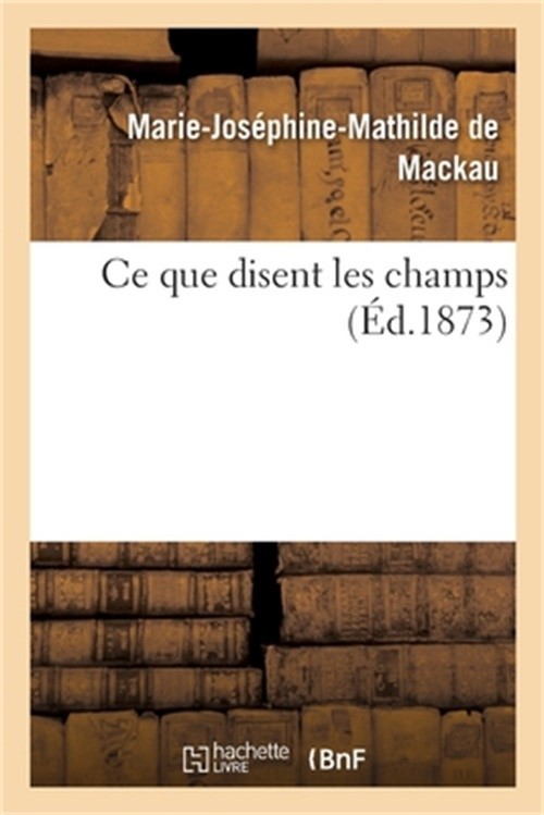 CE Que Disent Les Champs (Paperback or Softback)