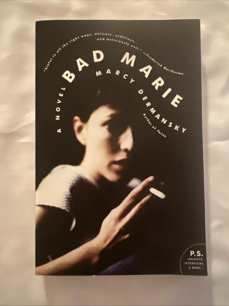 Bad Marie : A Novel by Marcy Dermansky (2010, Trade Paperback)