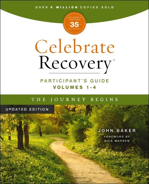 Celebrate Recovery Participant’s Guide: the Journey Begins : A Program for Im...