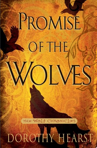 Promise of the Wolves: A Novel (The Wolf Chronicles) by Hearst, Dorothy, Accepta
