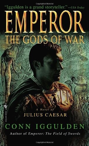 The Gods of War (The Emperor Series), Iggulden, Conn