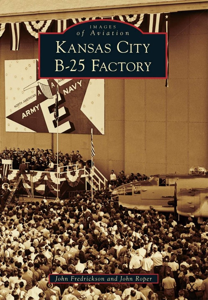 NEW Arcadia Publishing Kansas City B-25 Factory, KS 9781467111973 Images of Avia