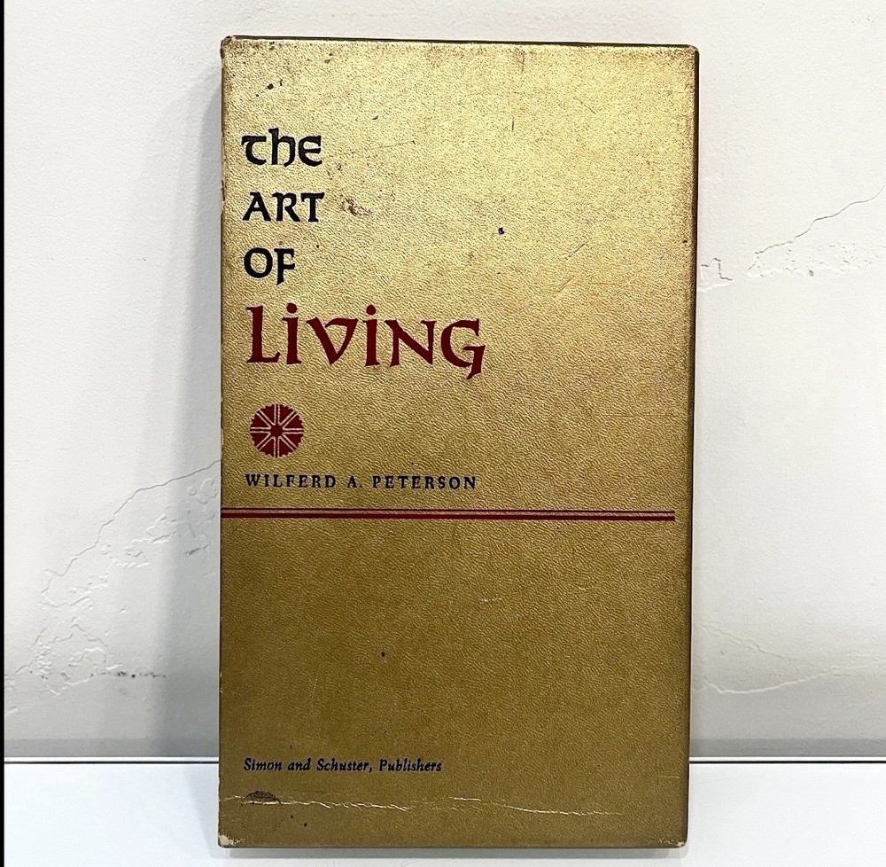 The Art of Living Wilferd A Peterson 1961 Hardcover Inspirational Vintage Book