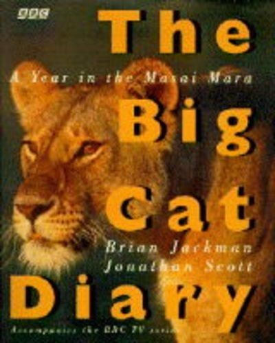 The Big Cat Diary: Year in the Masa..., Scott, Jonathan