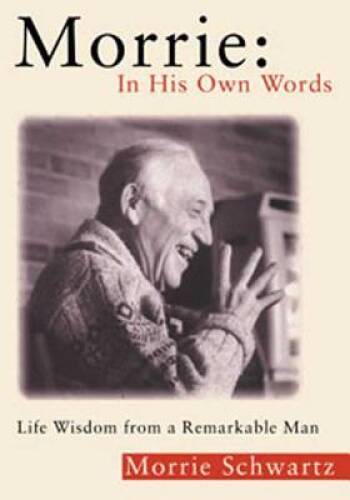 Morrie: In His Own Words: Life Wisdom From a Remarkable Man - Paperback - GOOD