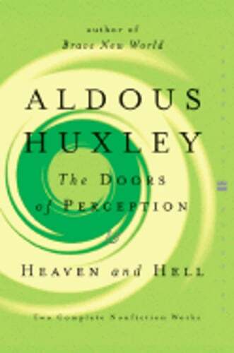 The Doors of Perception and Heaven and Hell by Aldous Huxley: Used