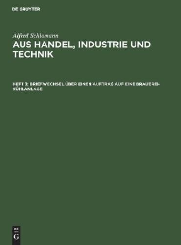 Alfred Schloman Briefwechsel Über Einen Auftrag Auf Eine Brauerei-Küh (Hardback)