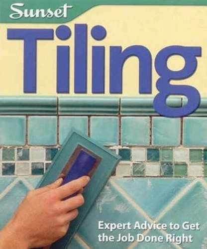 Tiling: Expert Advice to Get the - Paperback, by Editors of Sunset - Very Good