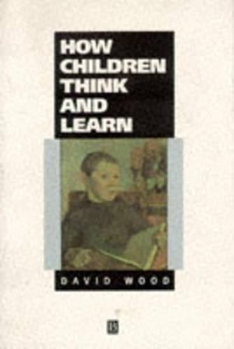 How Children Think And Learn (Understanding Chil... by WOOD Paperback / softbackFREE US DELIVERY | ISBN: 0631161392 | Quality Books