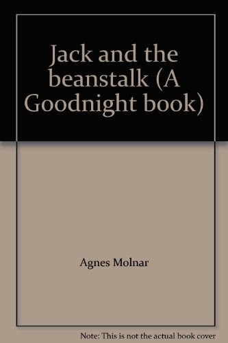 Jack and the beanstalk (A Goodnight book) by Molnar, Agnes, Acceptable Book