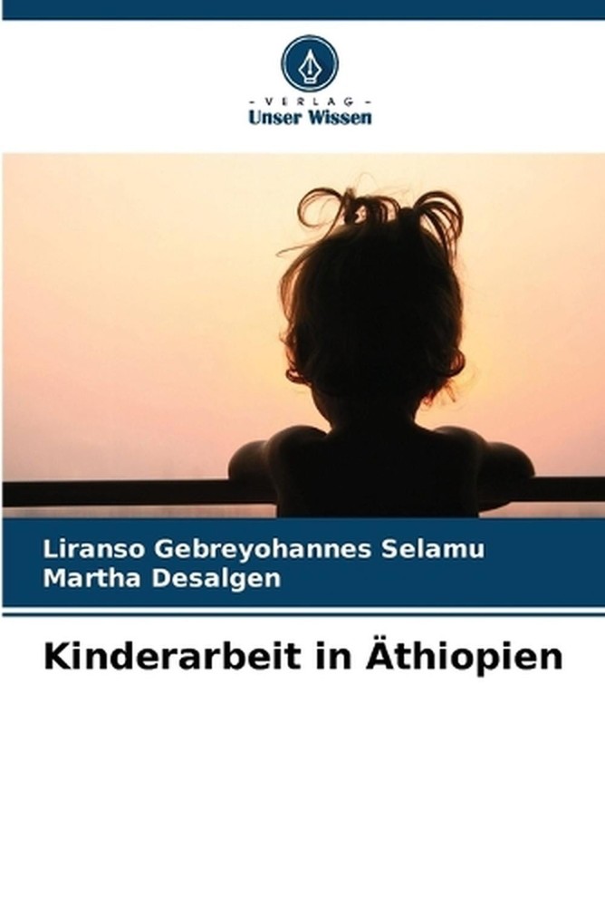 Kinderarbeit in thiopien by Liranso Gebreyohannes Selamu (German) Paperback Book