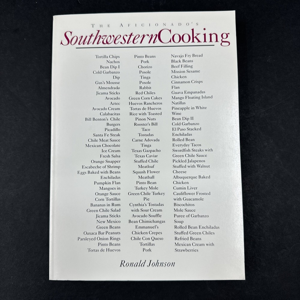 The Aficionado’s Southwestern Cooking: New And Old By Ronald Johnson