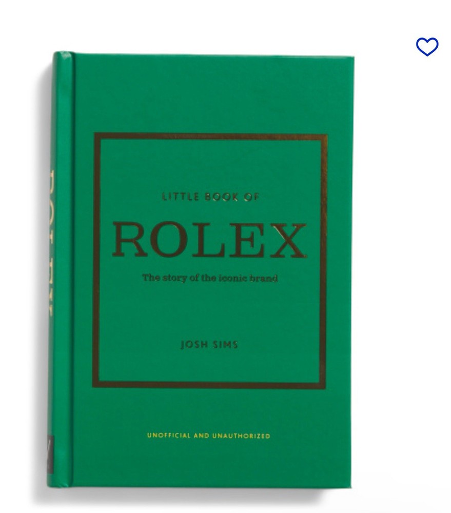 Little Book Of Rolex : The Story Behind the Iconic Brand, Hardc. By Sims