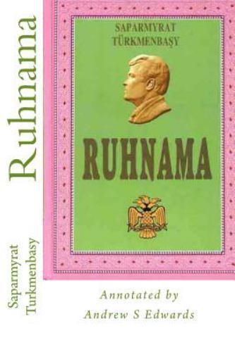 Ruhnama : Th of the Soul, Paperback by Turkmenbasy, Saparmyrat Niyazov; Edwar...