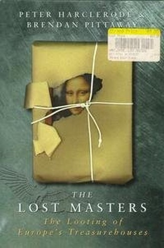 The Lost Masters: Looting of Europe's Treasureh... by Harclerode, Peter HardbackFREE US DELIVERY | ISBN: 0575052546 | Quality Books