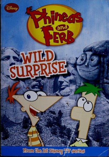 Phineas and Ferb #3: Wild Surprise (Phineas and Ferb Chapter Book) by Mayer, Hel