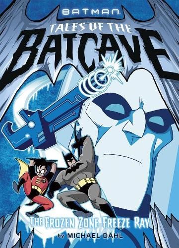 Michael Dahl The Frozen Zone Freeze Ray (Hardback) Batman Tales of the BatcaveAnother great item from Rarewaves USA | Free delivery!