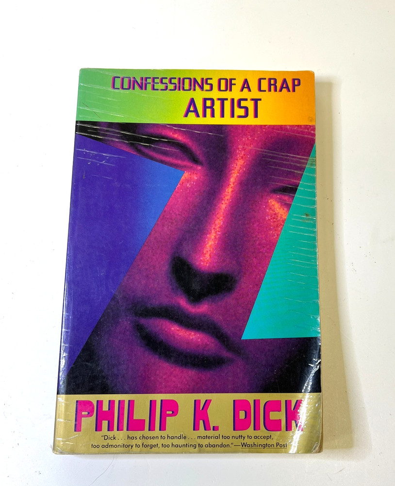 Confessions of a Crap Artist by Philip K. Dick