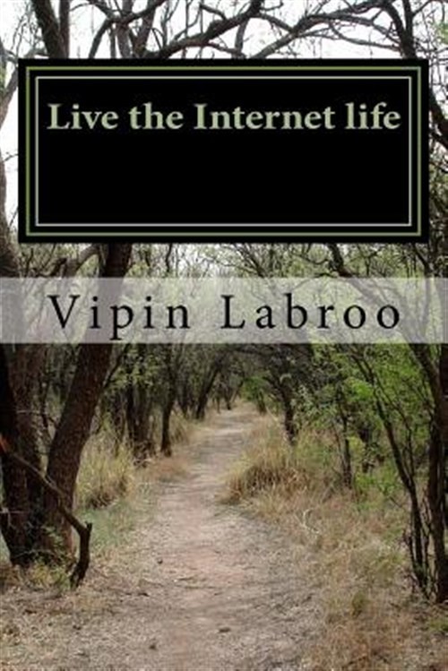 Live the Internet Life, Paperback by Labroo, Vipin, Like New Used, Free shipp...