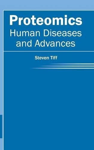 Proteomics: Human Diseases and Advances (Hardback)
