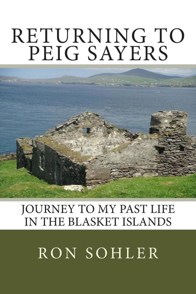 Returning to Peig Sayers: My Past Life Adventure by Ron Sohler (English) Paperba