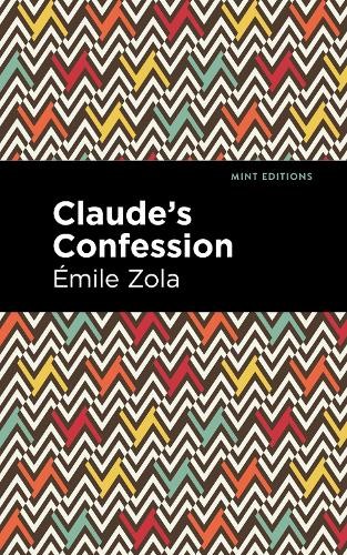 mile Zola Claude's Confession (Hardback) Mint EditionsAnother great item from Rarewaves USA | Free delivery!