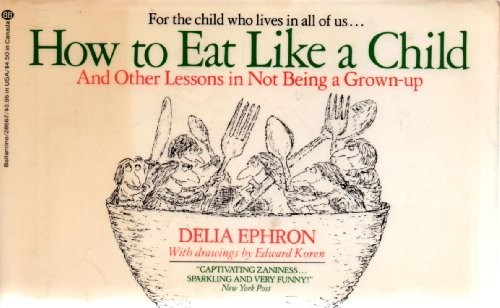 How to Eat Like a Child - VERY GOOD