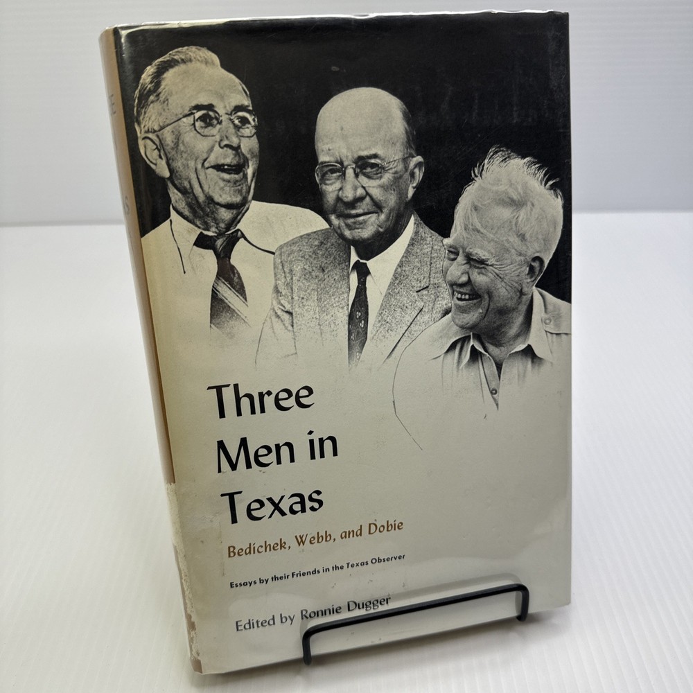 Three Men in Texas Bedichek Webb and Dobie Essays by their Friends 1967 ExLib HC