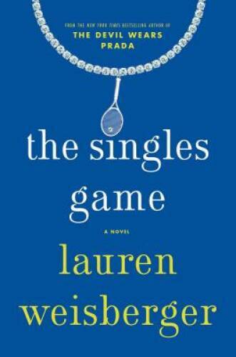 The Singles Game - Hardcover By Weisberger, Lauren - GOOD