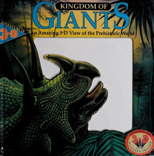Kingdom of Giants: An Amazing 3-D View of the Prehistoric World (Adventure in 3-