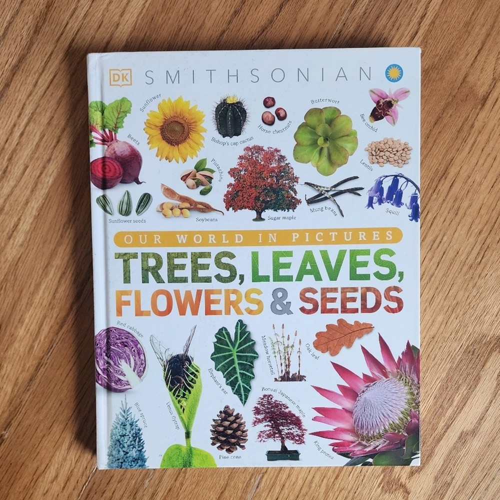 Smithsonian Our World in Pictures: Trees, Leaves, Flowers, & Seeds Hardcover