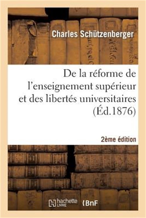 de la R�forme de l'Enseignement Sup�rieur Et Des Libert�s Universitaires 2e �dit