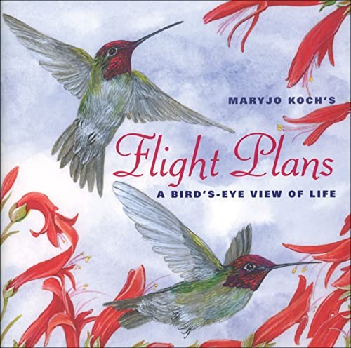 Flight Plans: A Bird's-Eye View of Life, Koch, Maryjo