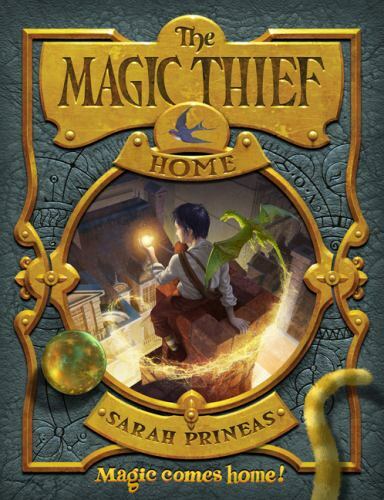 Magic Thief: Home by Sarah Prineas (2014, Hardcover)