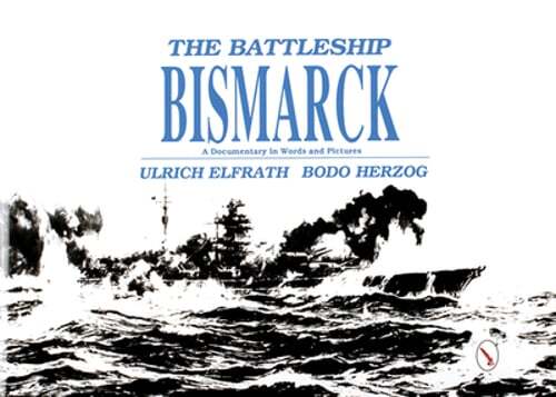 The Battleship Bismarck by Ulrich Elfrath: Used