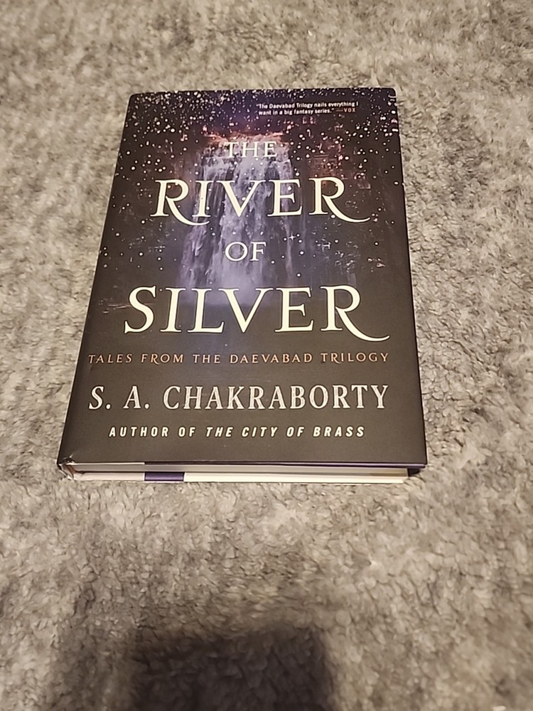 River of Silver : Tales from the Daevabad Trilogy by S. A. Chakraborty (2022,...