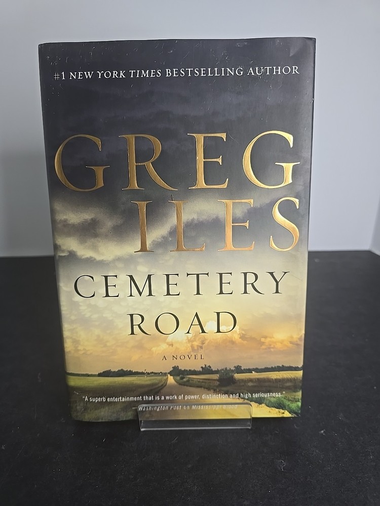 Cemetery Road : A Novel by Greg Iles (2019, Hardcover)