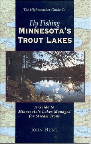 Fly Fishing Minnesota's Trout Lakes by Hunt
