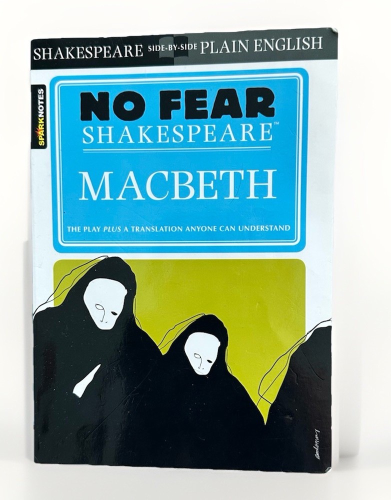 Macbeth : No Fear Shakespeare Side-By-Side Plain English by SparkNotes and...