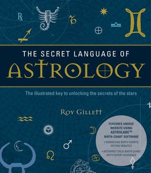 The Secret Language of Astrology : The Illustrated Key to UnlockiFree US Delivery | ISBN:1780283911