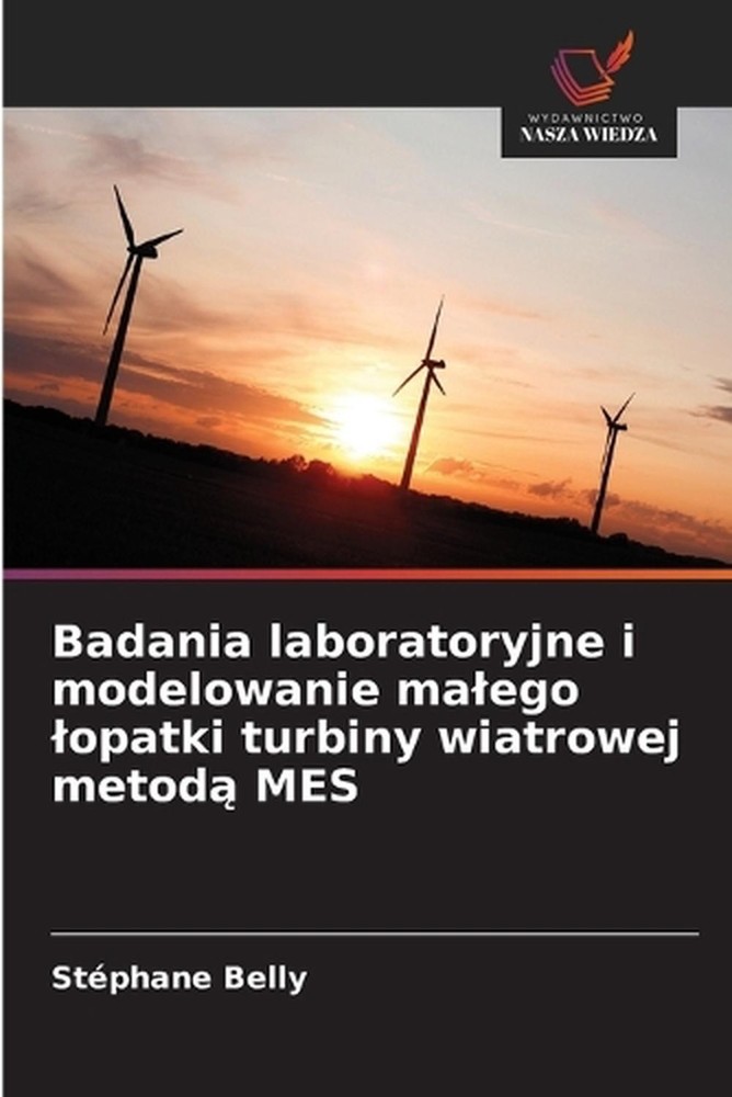 Badania laboratoryjne i modelowanie malego lopatki turbiny wiatrowej metod MES b
