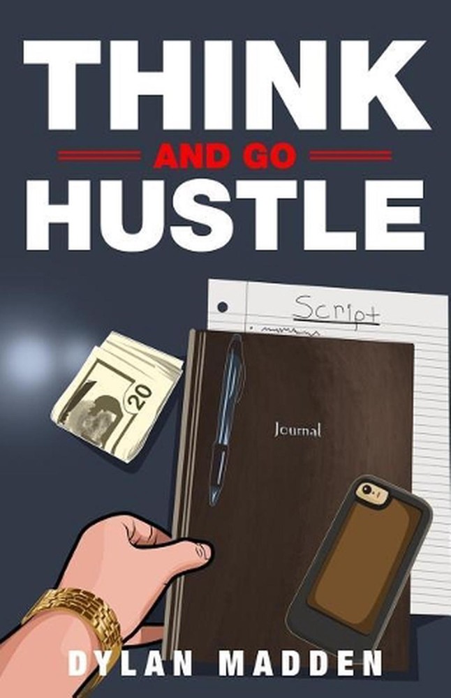 Think and Go Hustle by Dylan Madden (English) Paperback Book