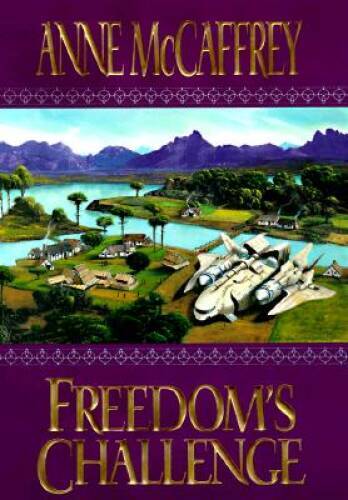 Freedom's Challenge - Hardcover By McCaffrey, Anne - GOOD