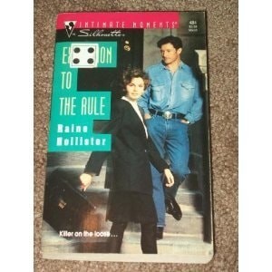Exception to the Rule (Silhouette Intimate Moments No. 484) by Raine Hollister,