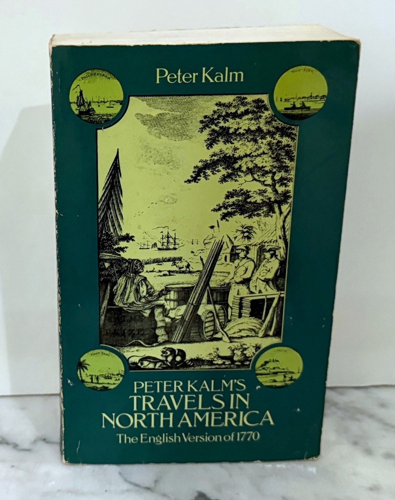 Peter Kalm's Travels In North America: The English Version Of 1770 - Paperback