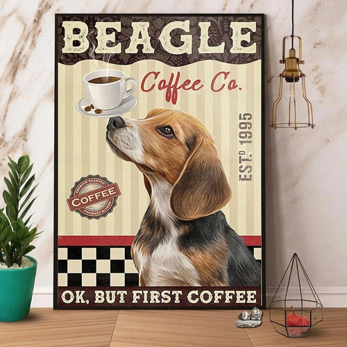 Beagle Coffee Company Ok But First Coffee Paper Poster No Frame Matte Poster ...