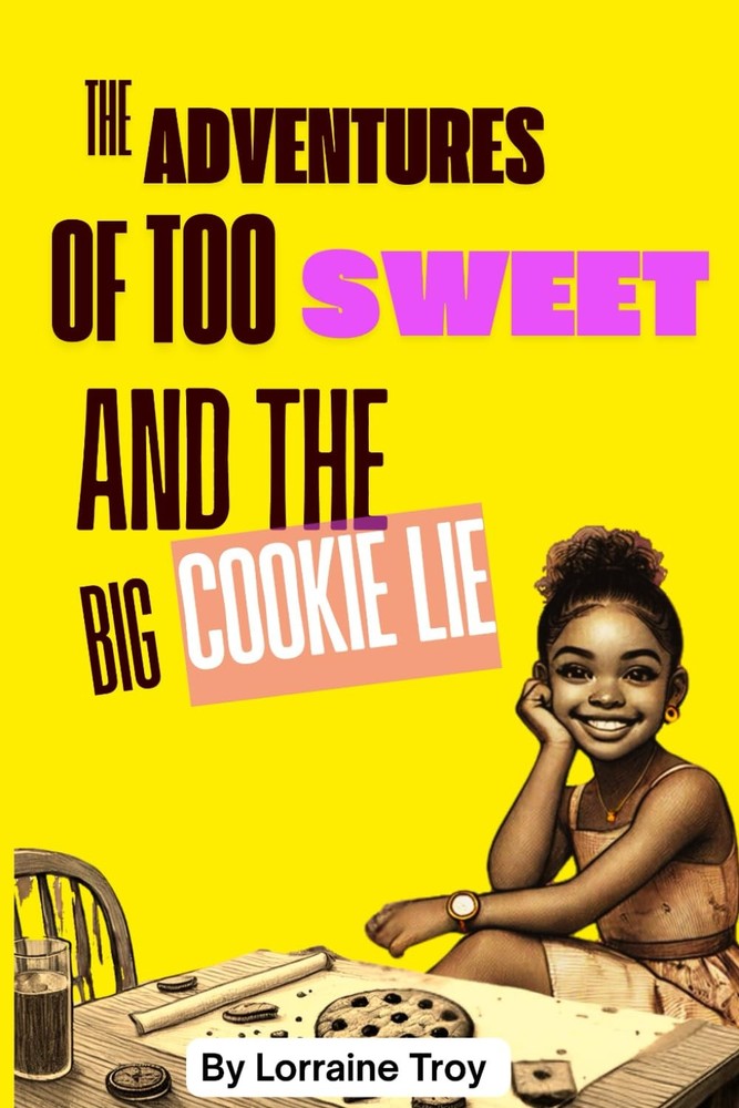 The Adventures of Too Sweet: And the Big Cookie Lie