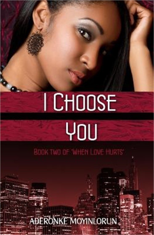 I Choose You (When Love Hurts #2) (Paperback or Softback)