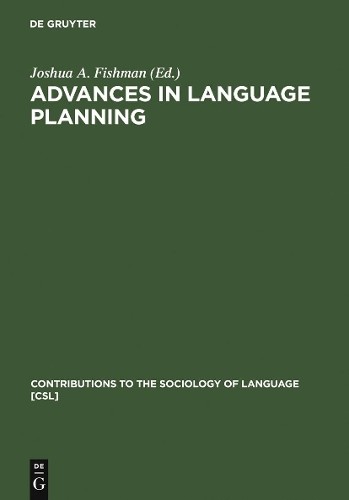 Joshua A. Fishman Advances in language planning (Hardback)