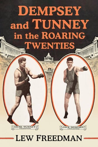 Dempsey and Tunney in the Roaring Twenties by Lew Freedman: New